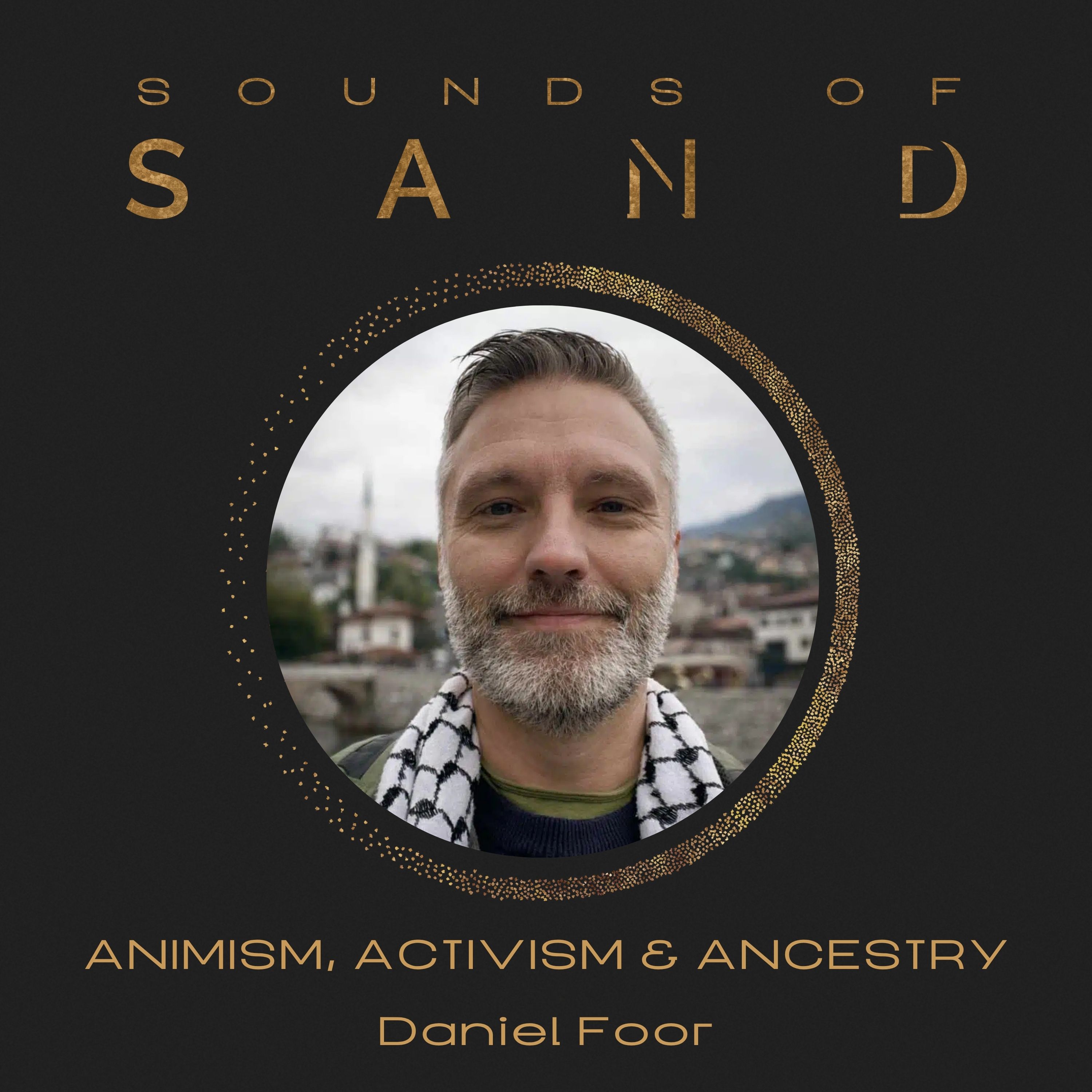Animism, Activism & Ancestry: Daniel Foor episode artwork