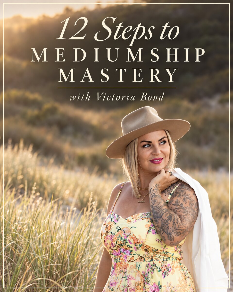 12 Steps to Mediumship Mastery with Victoria Bond