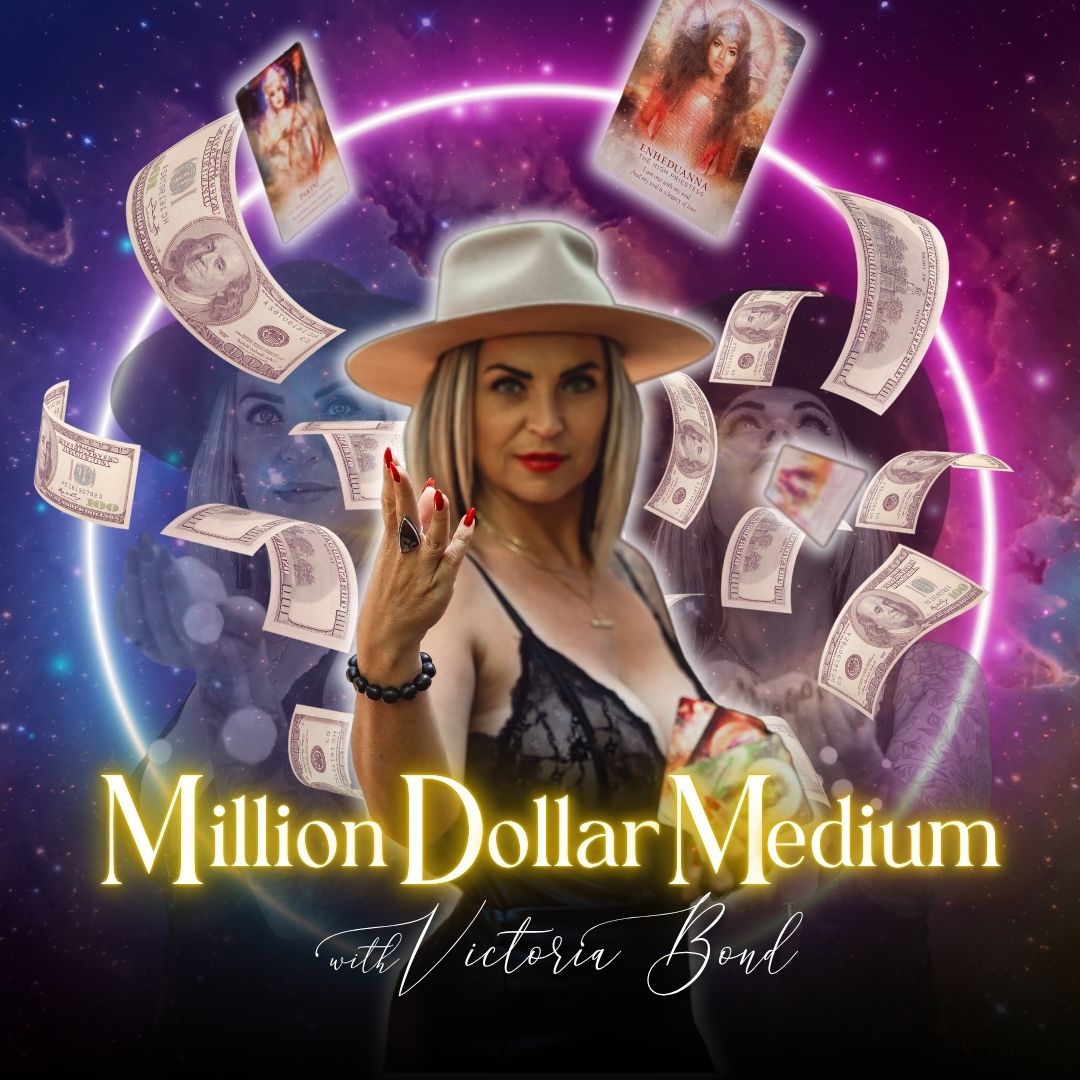 The Million Dollar Medium podcast cover, Victoria Bond ringed in light with banknotes and oracle cards.
