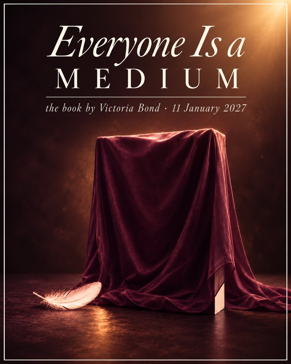 Everyone Is a Medium, the veiled book by Victoria Bond