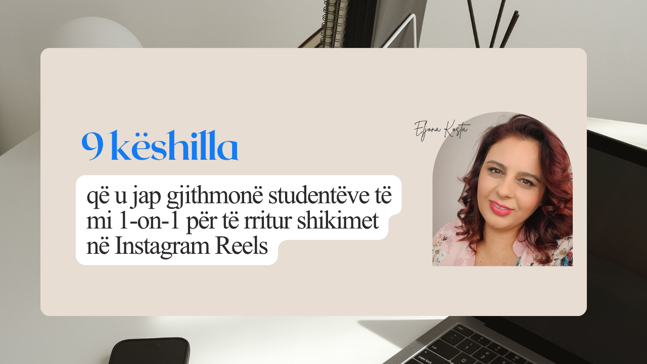 9 këshilla që u jap gjithmonë studentëve të mi 1-on-1 për të rritur shikimet në Instagram Reels