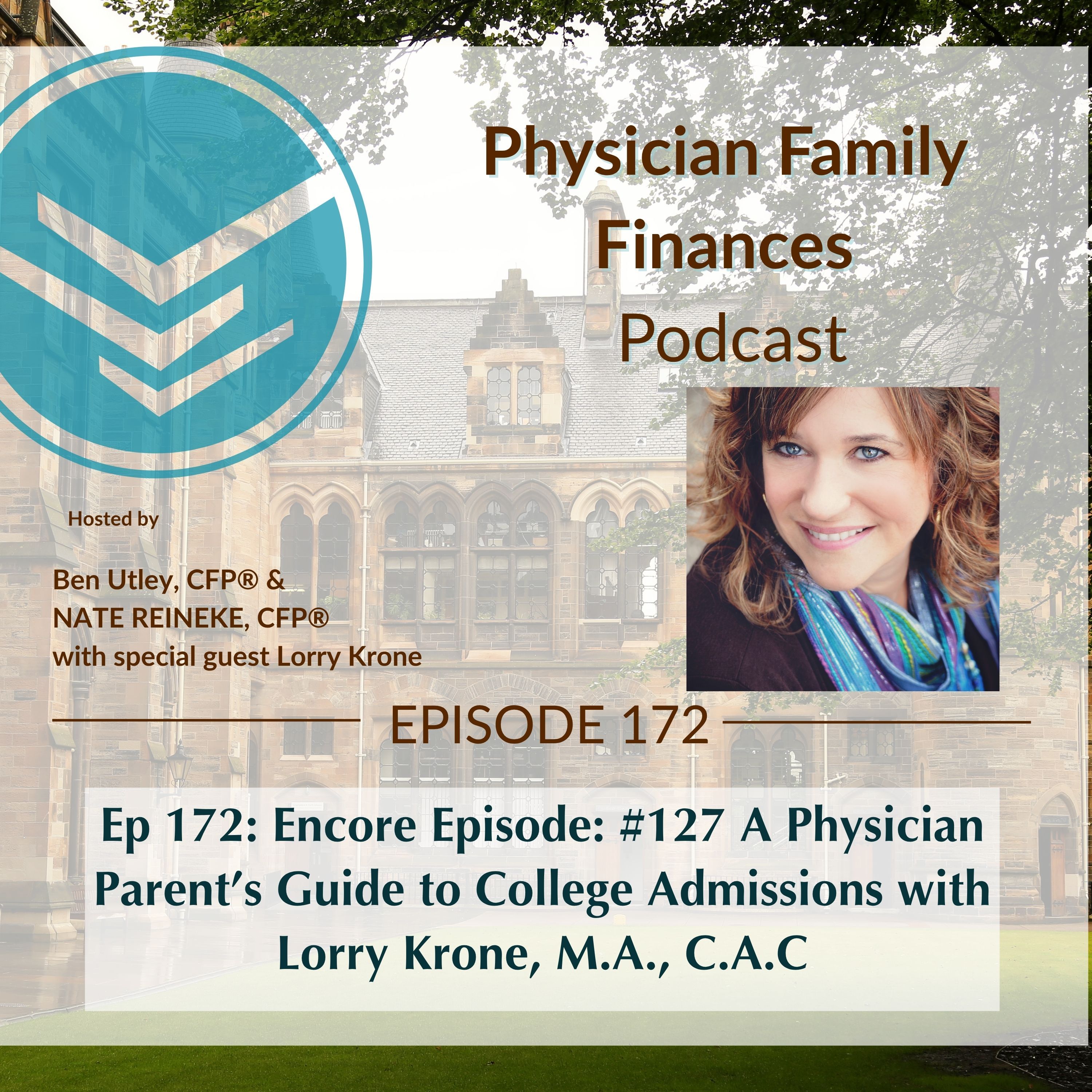 Play #172: Encore Episode: #127 A Physician Parent’s Guide to College Admissions with Lorry Krone, M.A., C.A.C