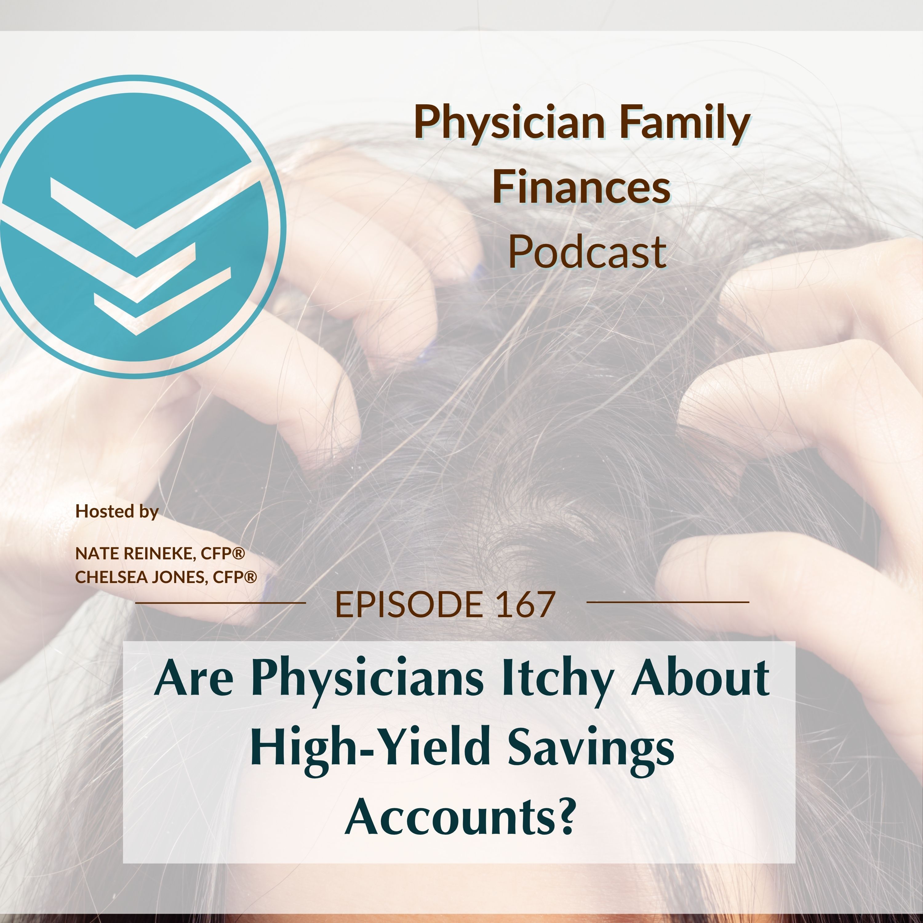 #167 Are Physicians Itchy About High-Yield Savings Accounts?