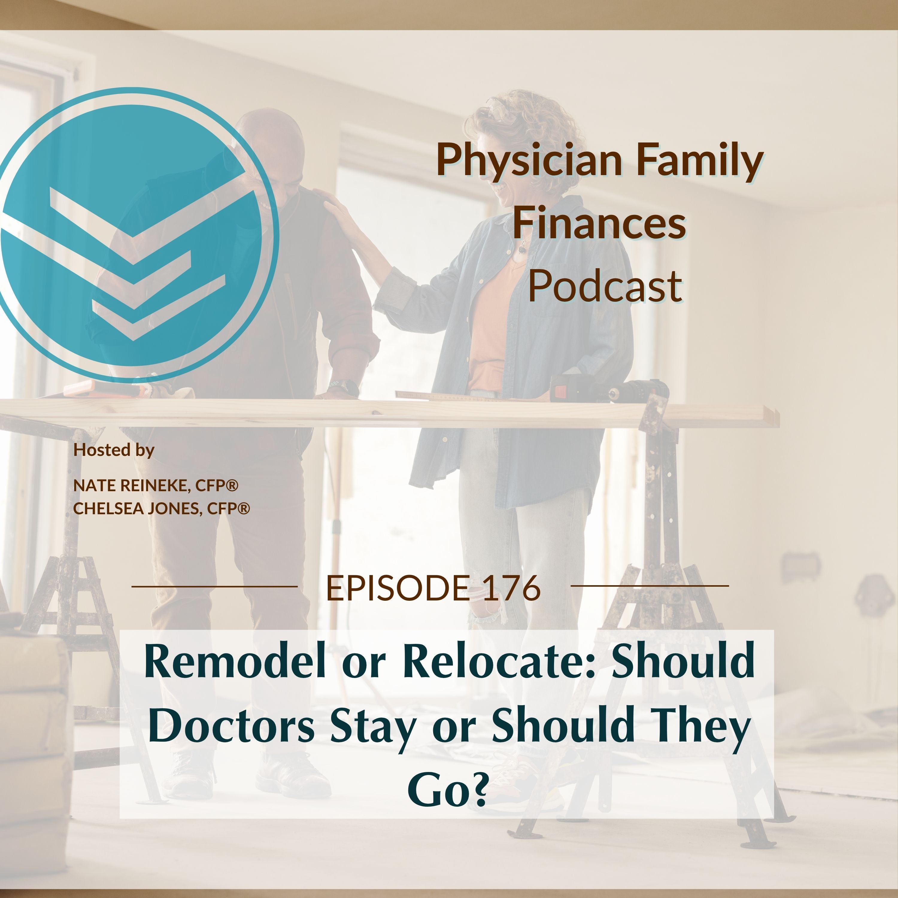 #176 Remodel or Relocate: Should Doctors Stay or Should They Go? episode artwork
