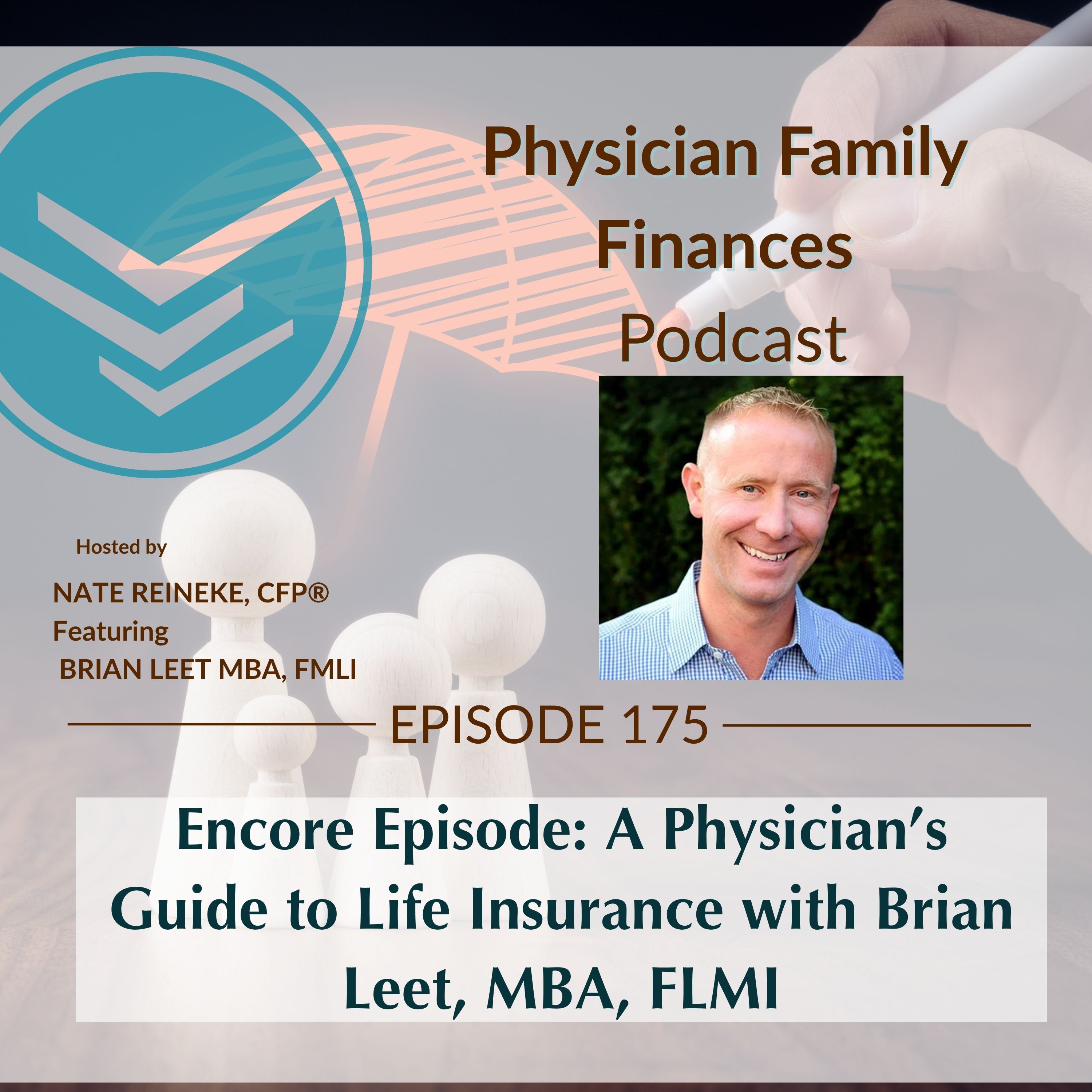 #175 Encore Episode: A Physician’s Guide to Life Insurance with Brian Leet, MBA, FLMI episode artwork