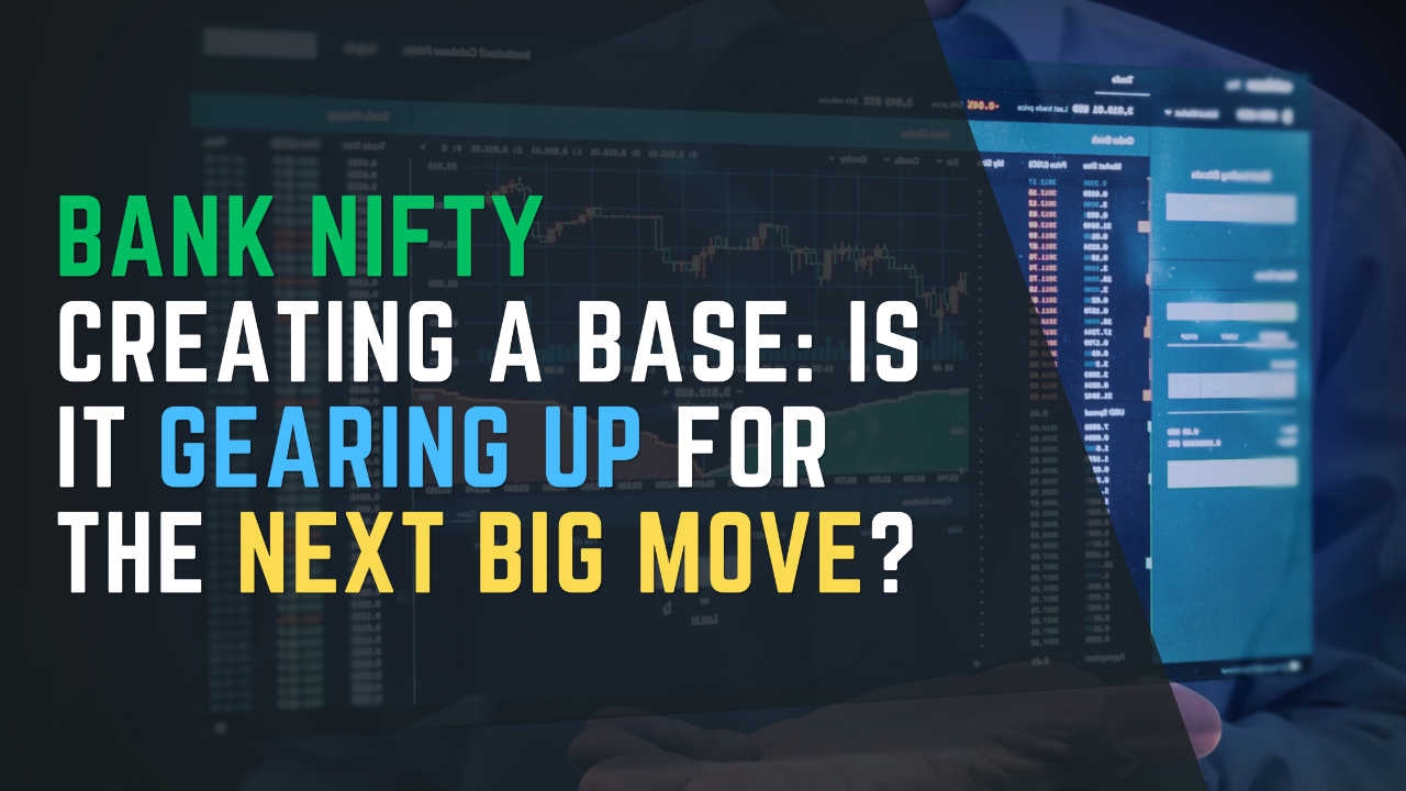 bank-nifty-creating-base-for-next-big-move