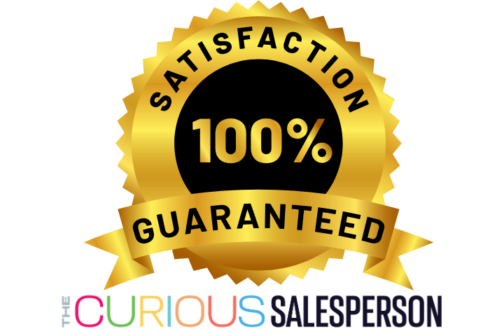 100% Satisfaction Guaranteed, The Curious Salesperson