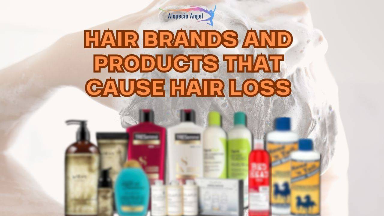 Hair Brands and Products That Cause Hair Loss
