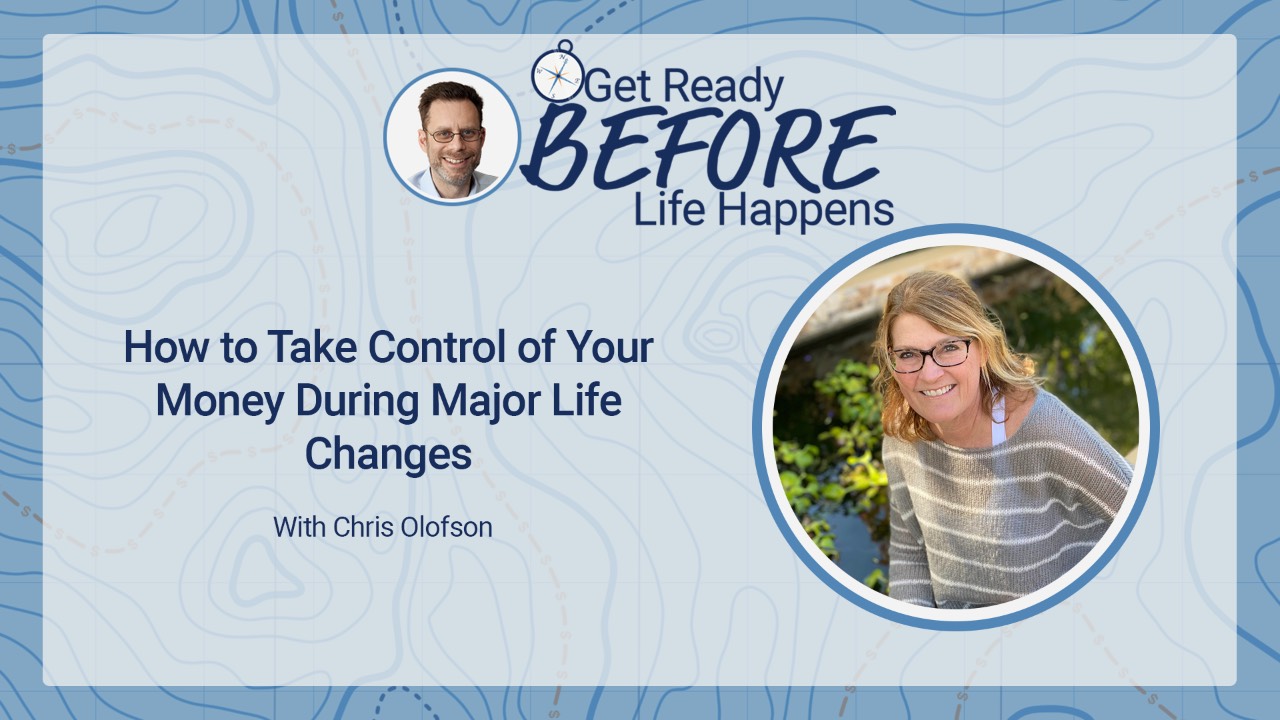 How to Take Control of Your Money During Major Life Changes