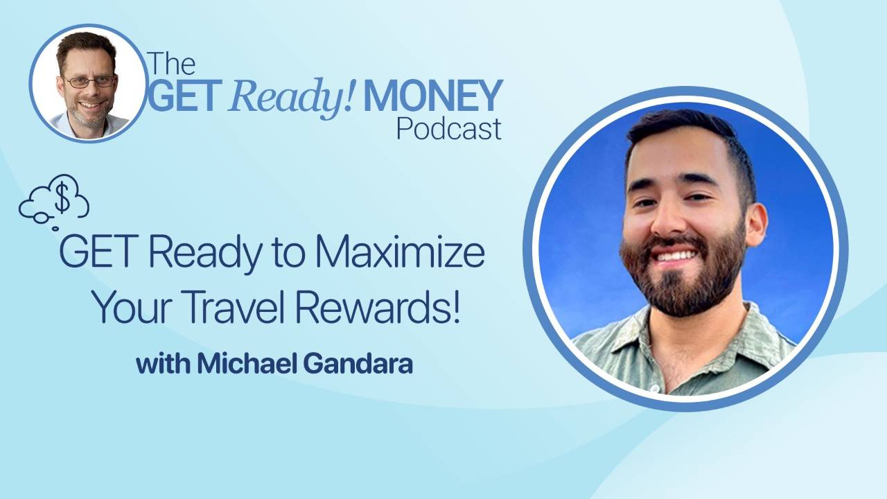 GET Ready to Maximize Your Travel Rewards!