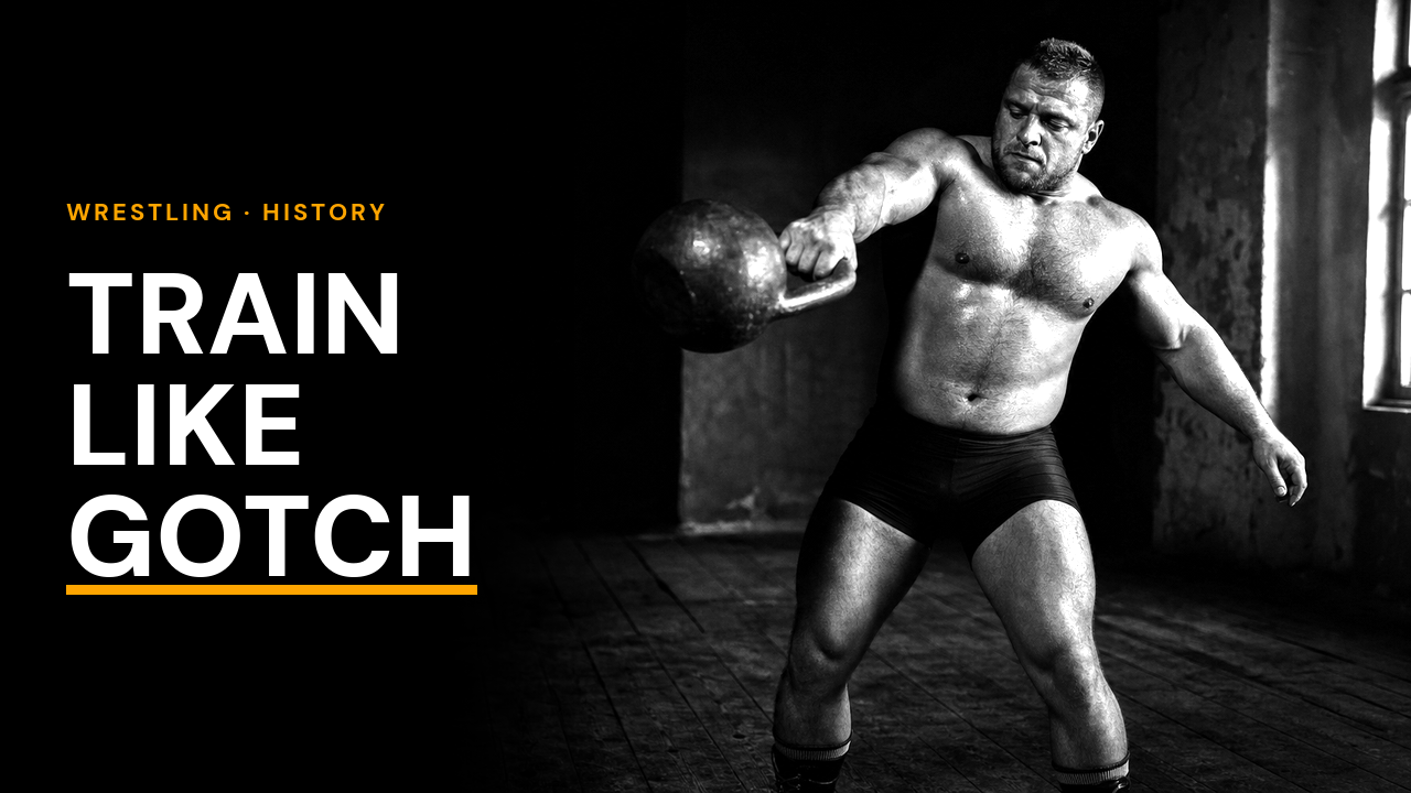 train like karl gotch