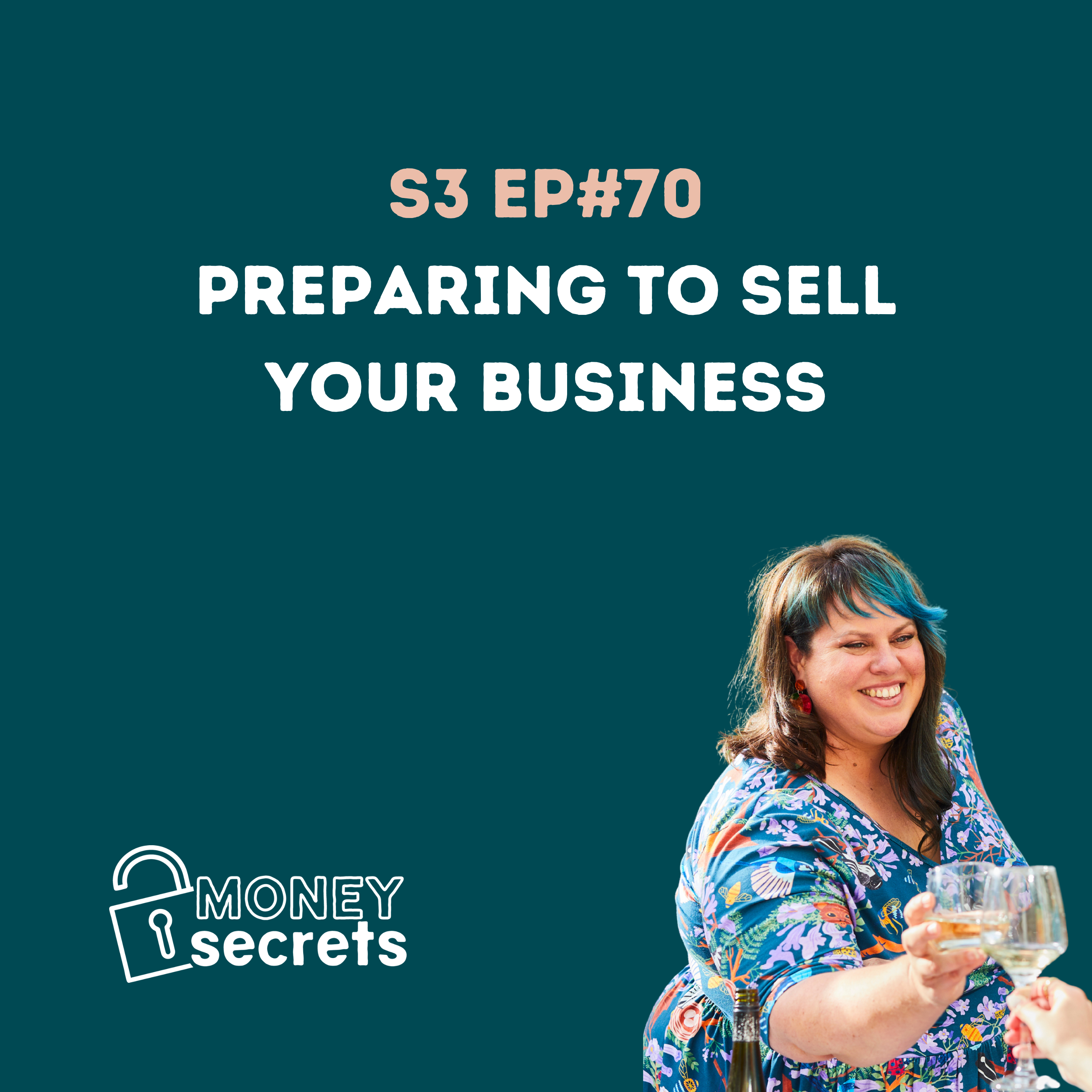 Preparing to sell your business (EP#70) — Money Secrets cover