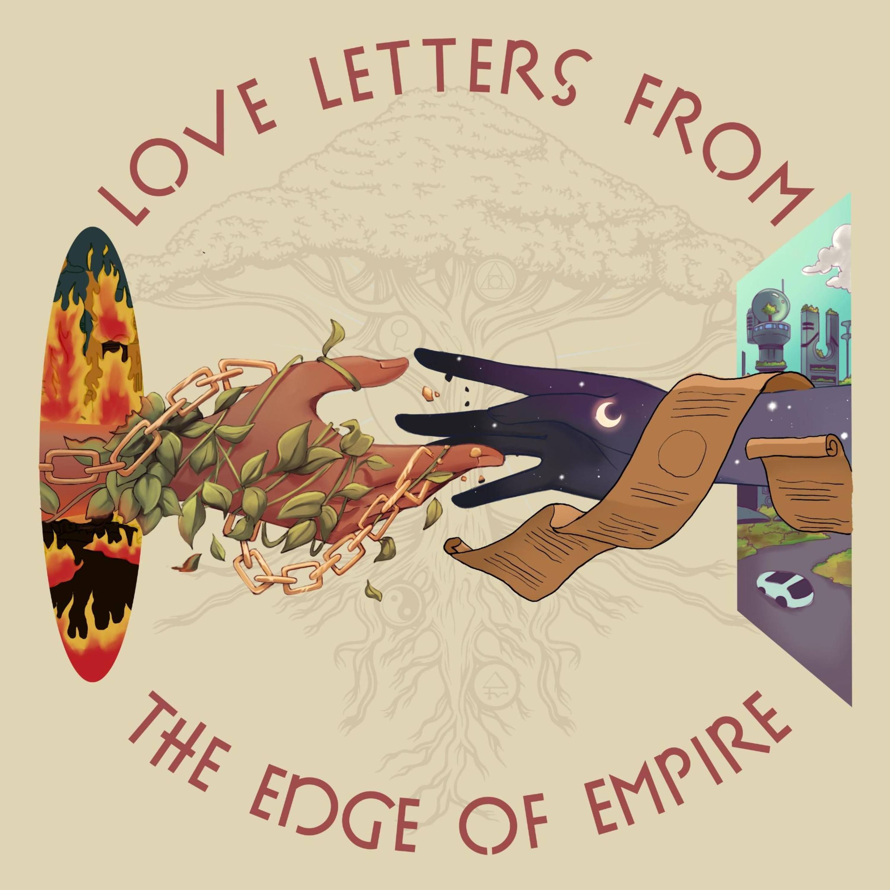 Love Notes from the Edge of Empire