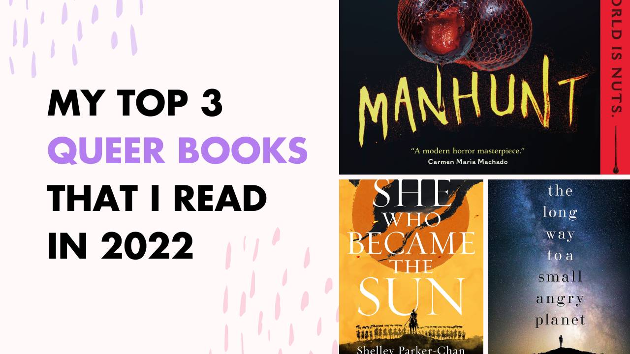 Blog header for Top 3 Queer Books That I Read in 2022, a list of Ren&eacute;e's favourite queer reads