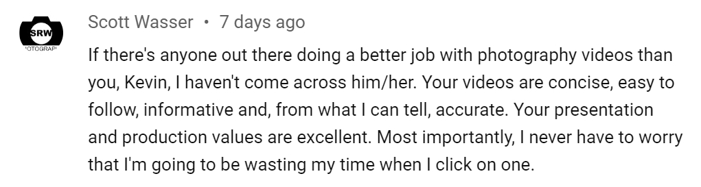 Scott Wasser YouTube comment praising Kevin Raposo's photography videos for being concise, accurate and high production value