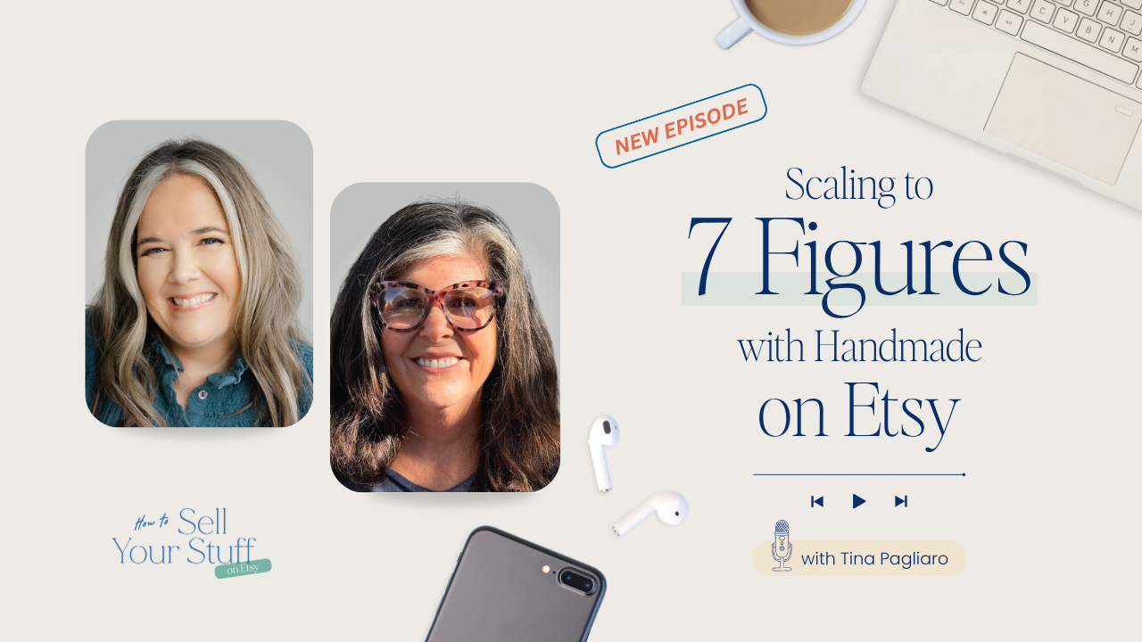 Scaling to 7 Figures with Handmade on Etsy