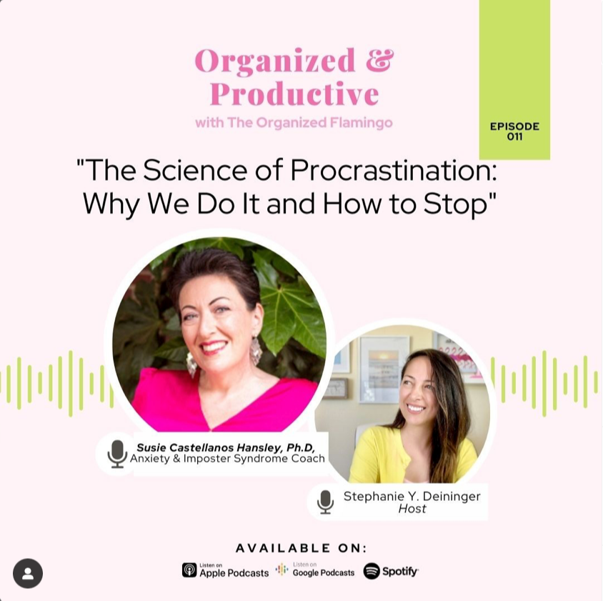 Podcast cover image has light pink background and the words "Organized & Productive with The Organized Flamingo" in darker pink. Other text includes "Episode 011. The Science of Procrastination: Why We Do It and How to Stop." There is a headshot of Susie and another headshot of host Stephanie Y Deininger. 