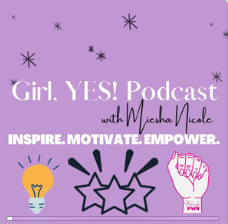 Purple podcast cover with stars, a lightbulb graphic, and a fist with the words "Girl Power" on the wrist. The text of the cover says "Girl, YES! Podcast" in a white serif font. Below in a black script smaller font are the words "with Miesha Nicole"