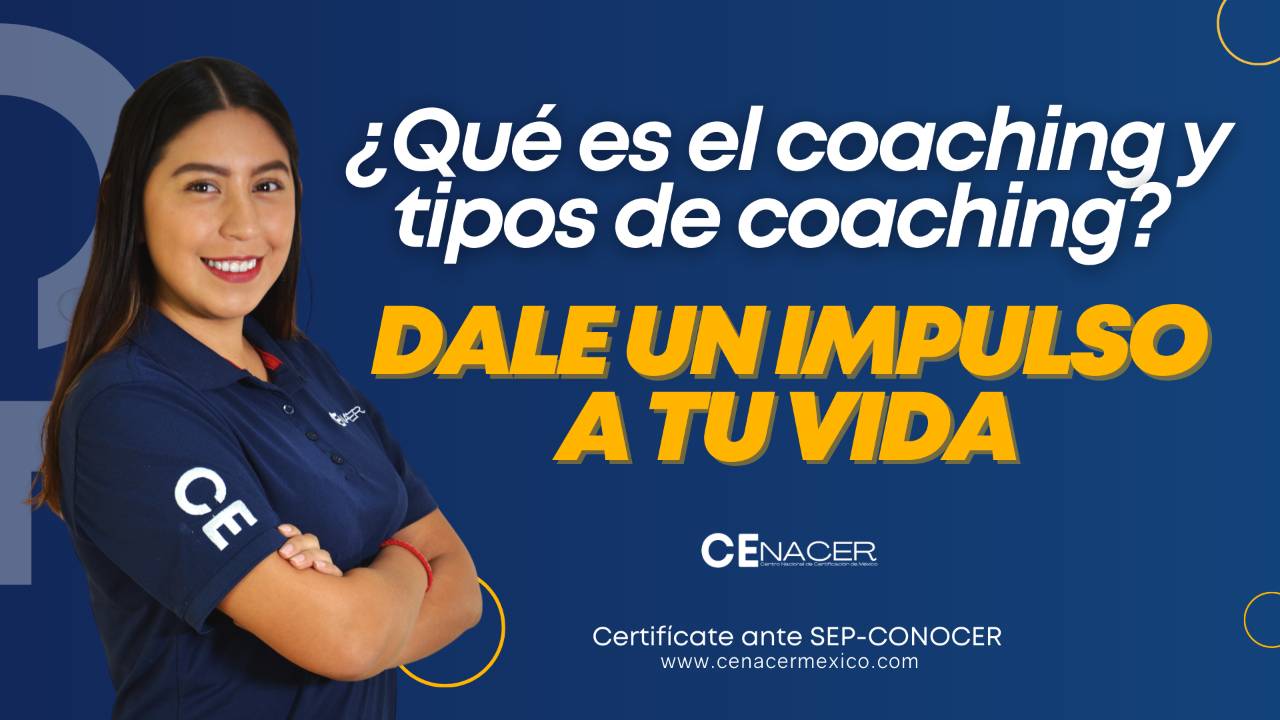 ¿Qué es el coaching y tipos de coaching? l Dale un impulso a tu vida l