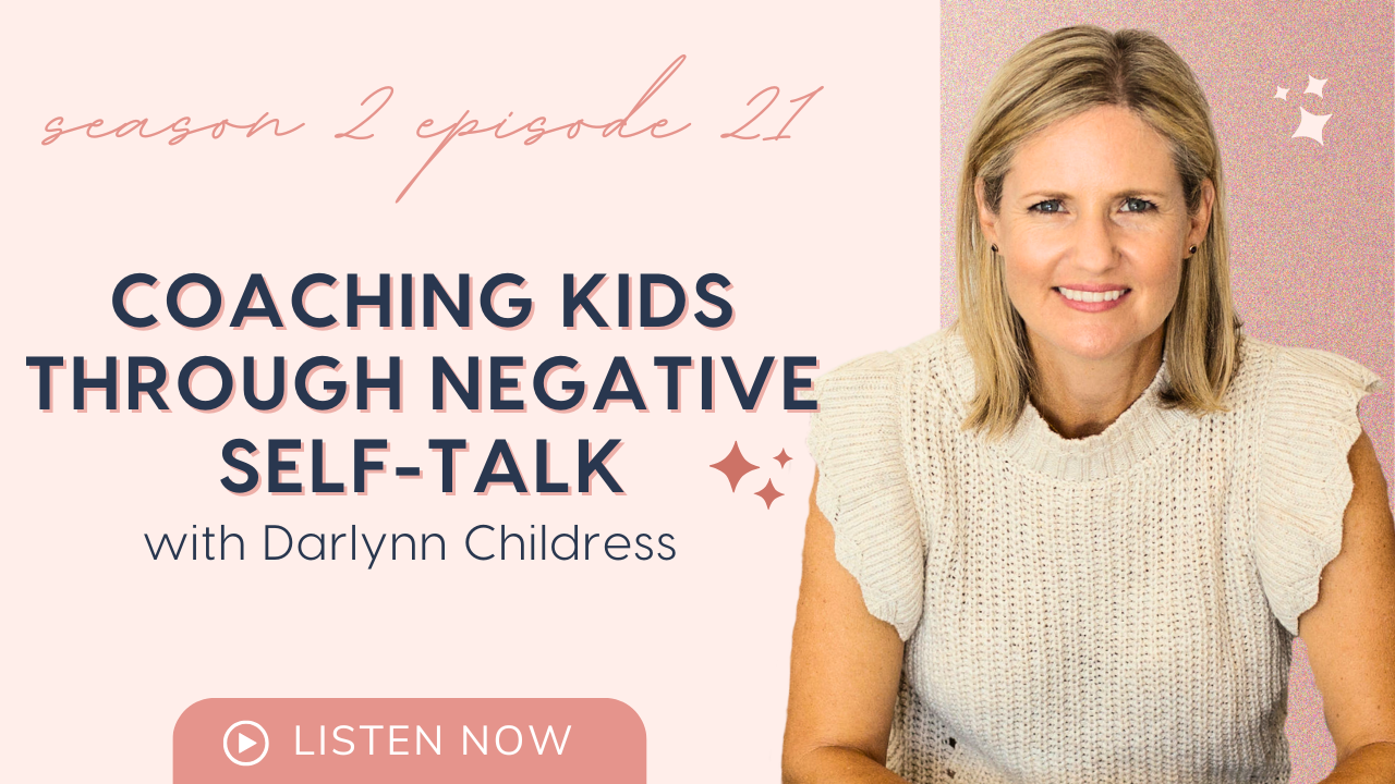 Coaching Kids Through Negative Self-Talk