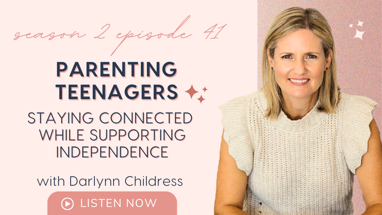 Parenting Teenagers: Staying Connected While Supporting Independence