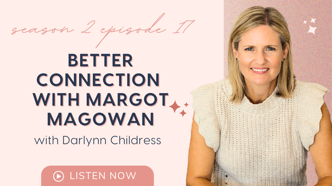 Better Connection with Margot Magowan