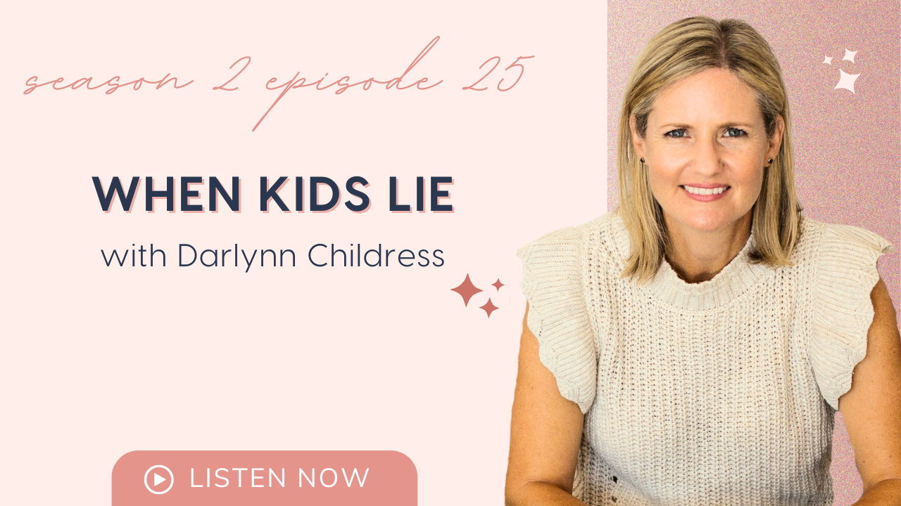 When Kids Lie | Parenting Tools to Stay Calm & Connected