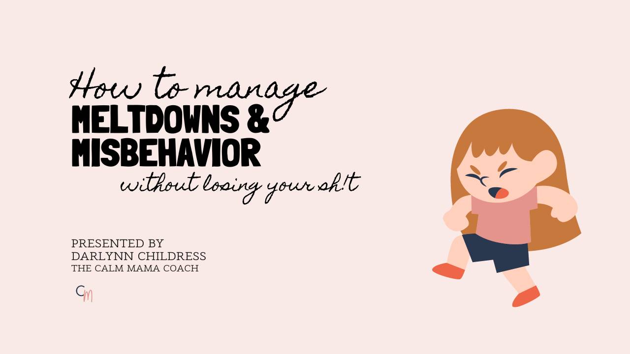 Managing Meltdowns & Misbehavior