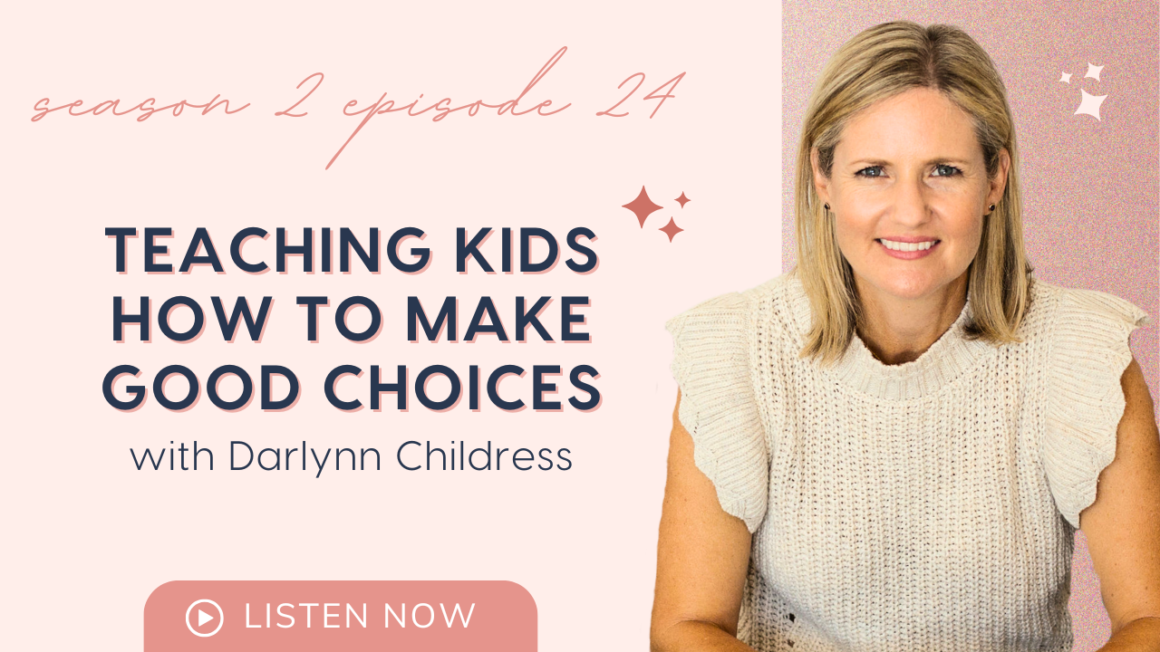 Teaching Kids How To Make Good Choices | Confident Parenting Tools 