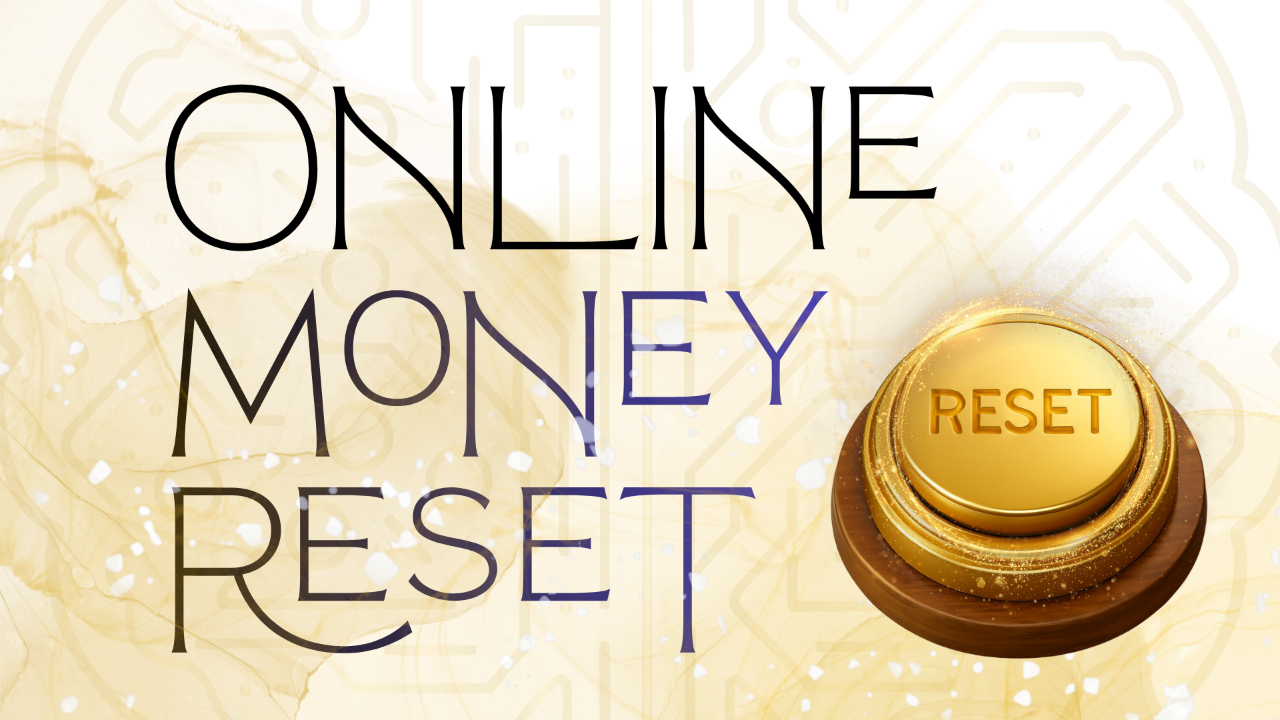 The Online Money Reset