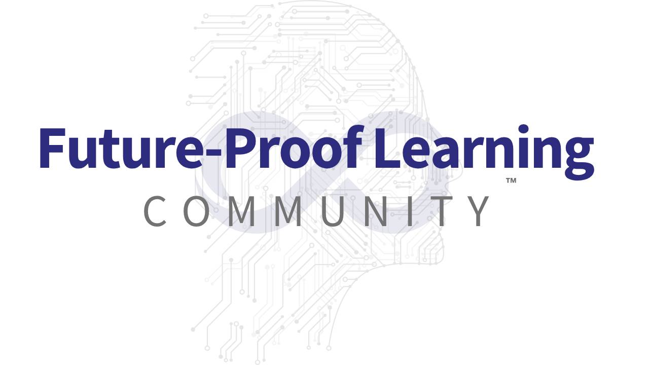 Future-Proof Learning Community™