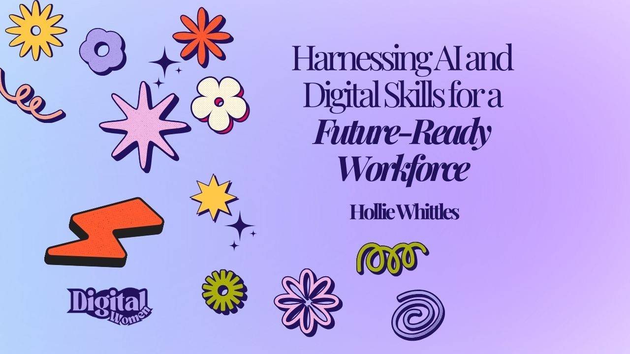 Harnessing Ai And Digital Skills For A Future Ready Workforce
