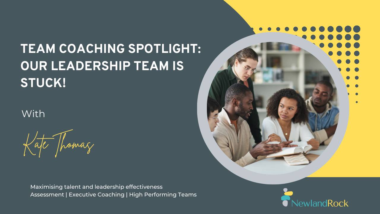 Leadership Team Rocks Team Coaching Spotlight: Our Leadership Team Is Stuck?