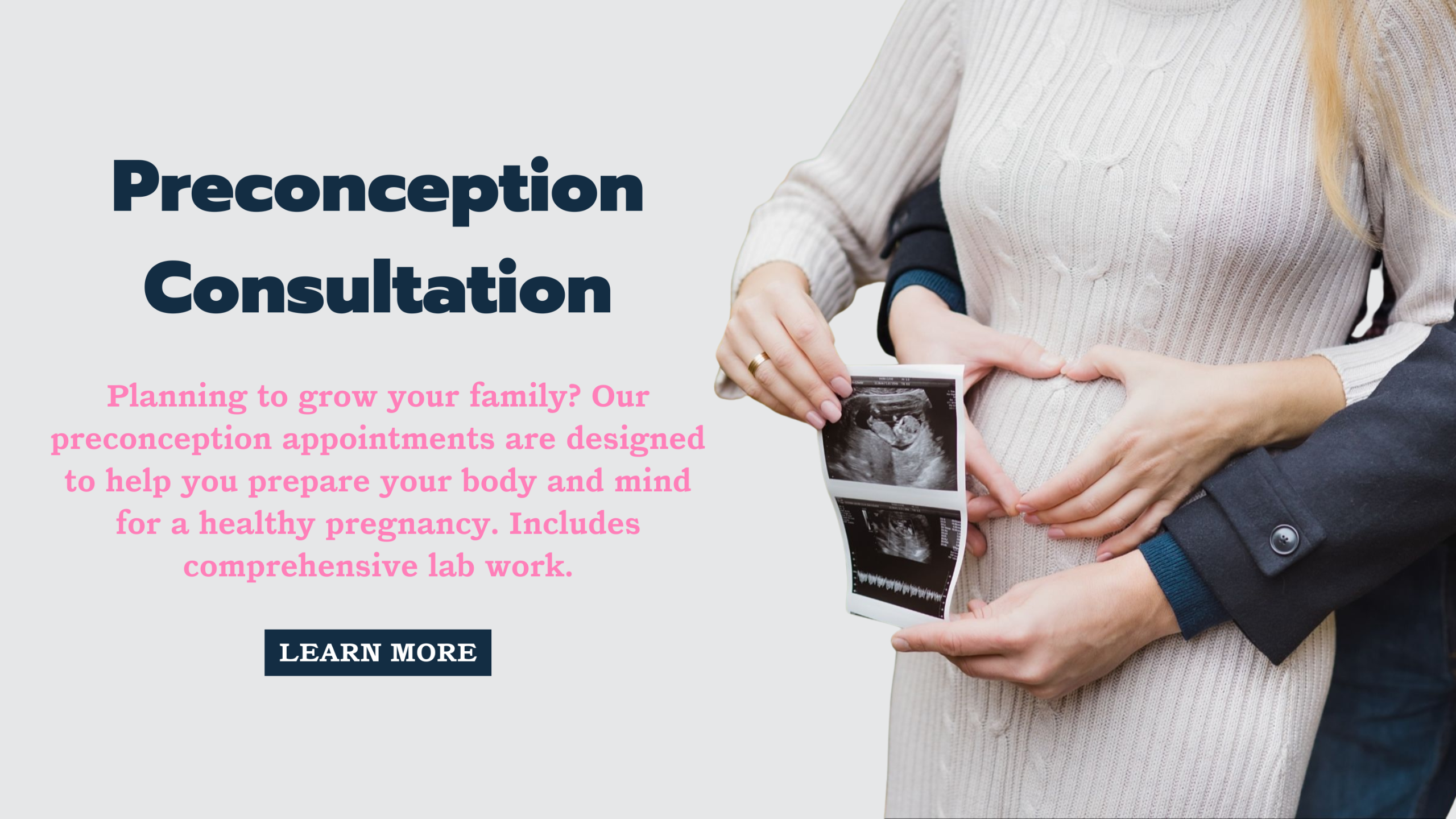 Preconception Consultation Button: Learn More button. Arrows to scroll to the left or right. 