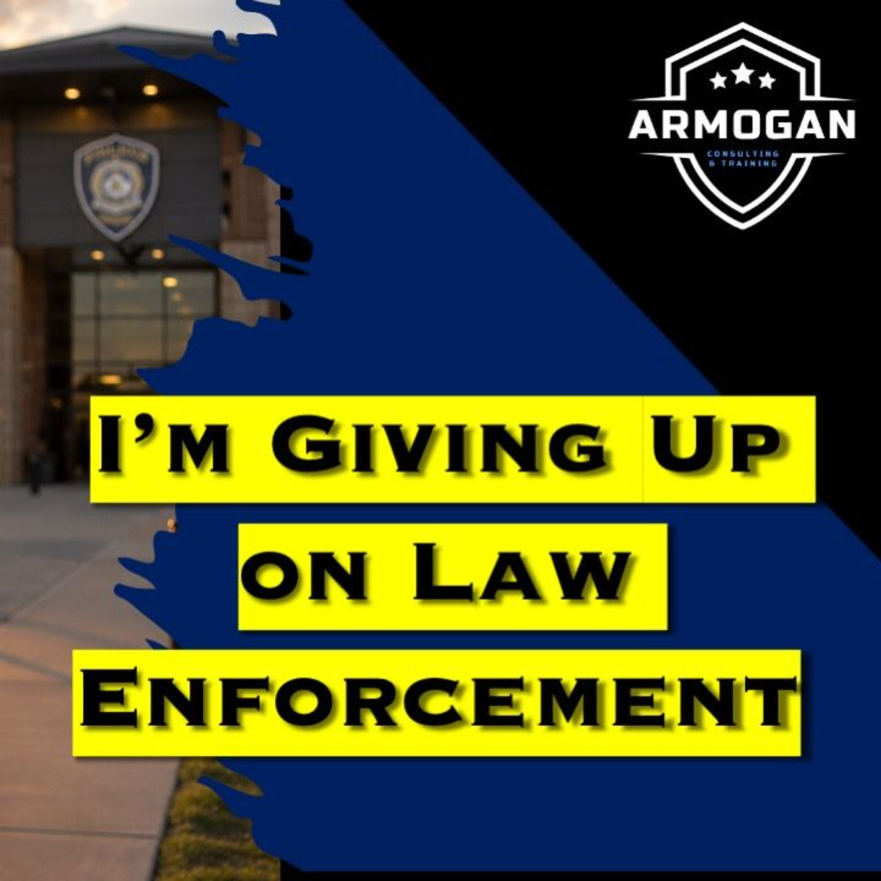I am Giving Up on Law Enforcement episode artwork