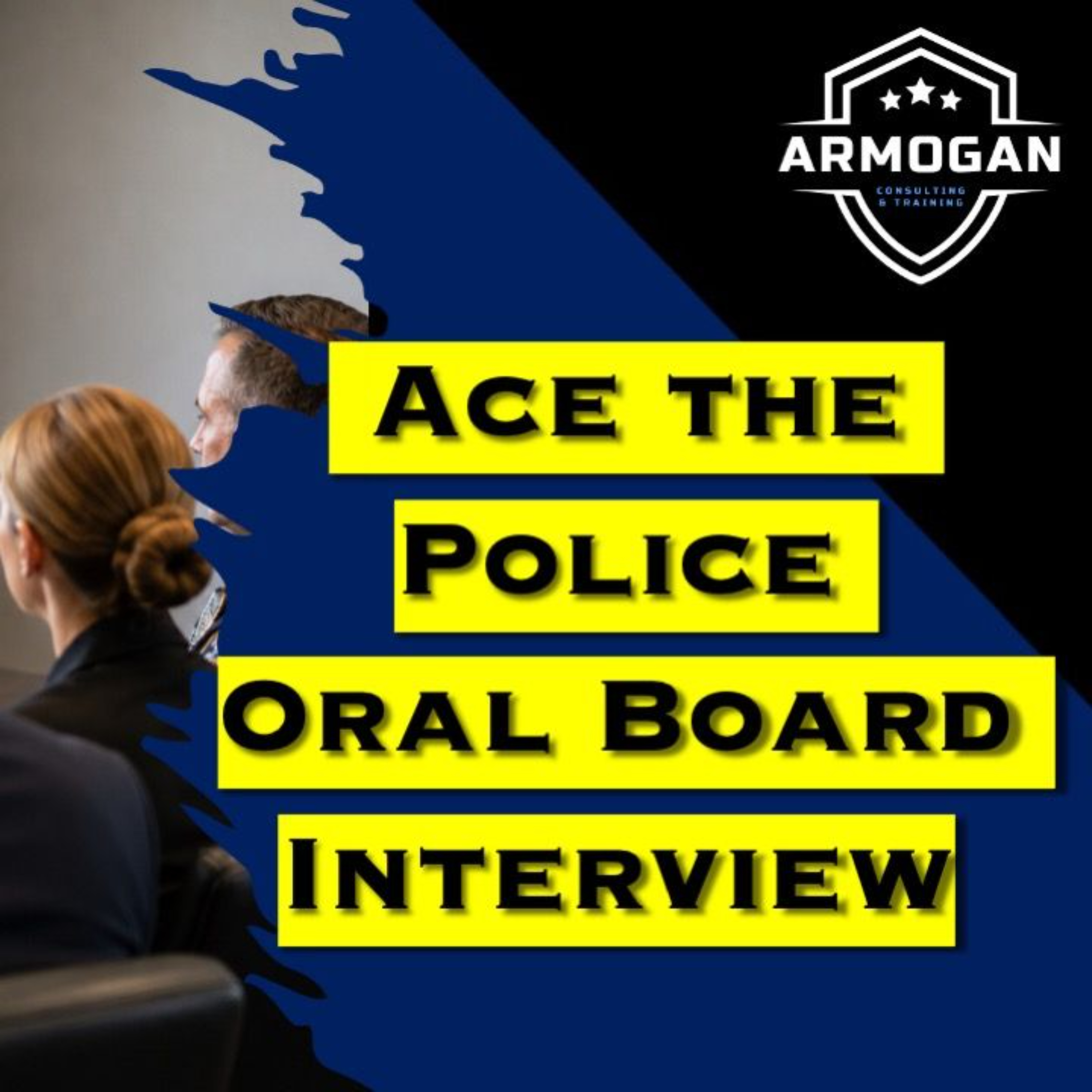 Ace the Police Oral Board Interview - Guarantee Yourself to Pass episode artwork