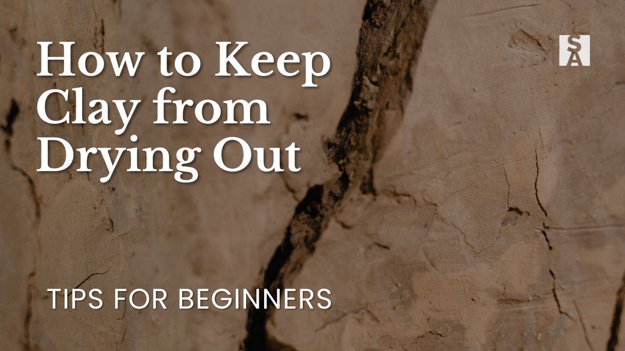 How to Keep Water-Based Clay from Drying Out: Beginner Tips