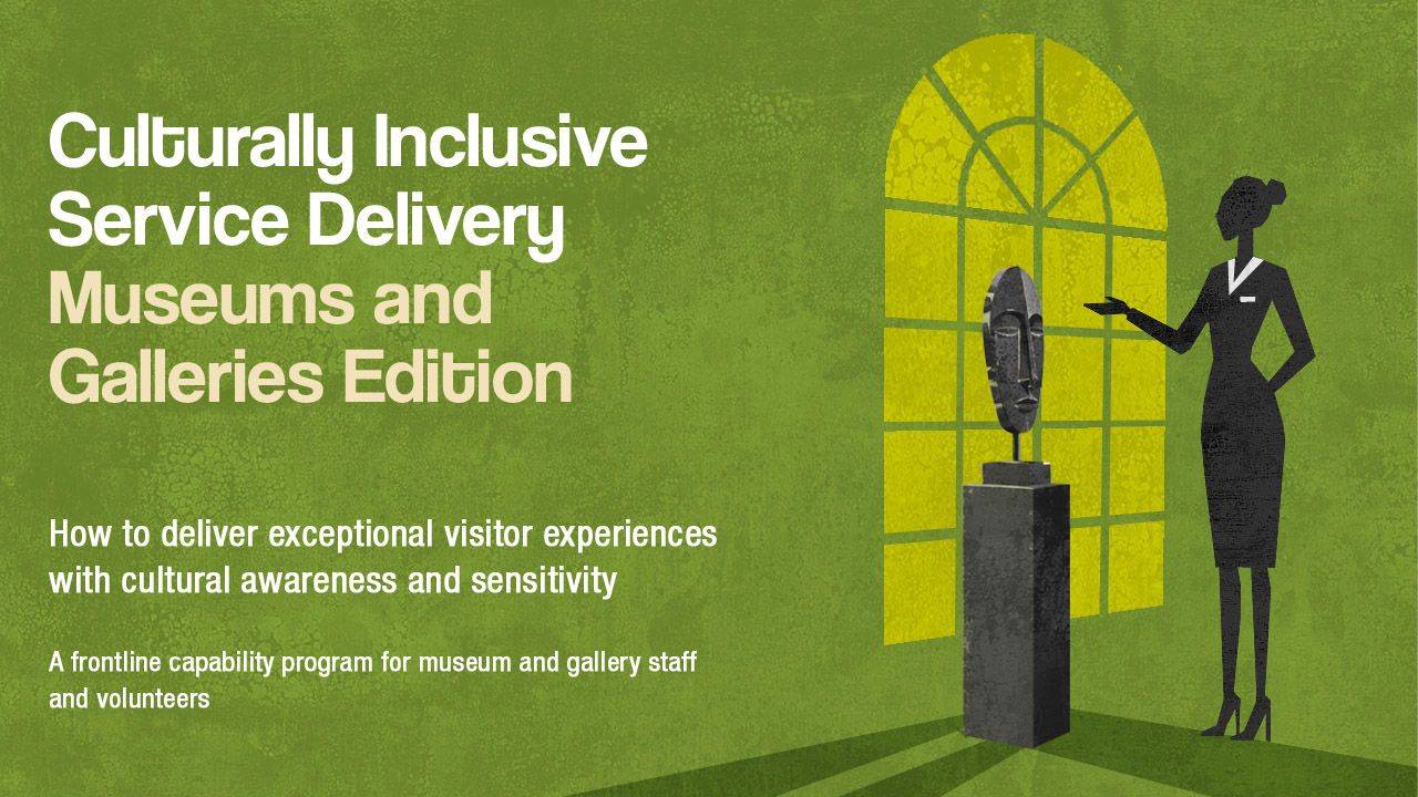 Intercultural program: Culturally Inclusive Service Delivery | Museums and Galleries Edition