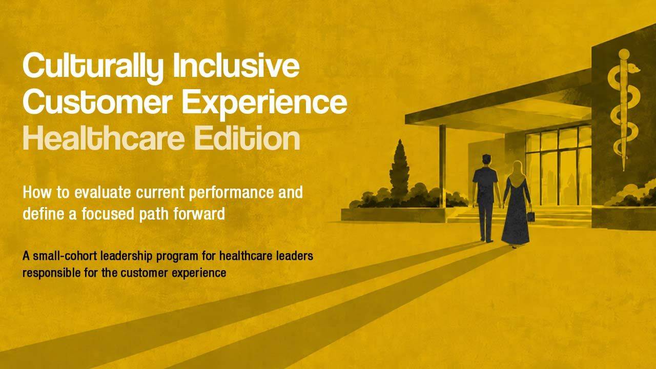 Culturally Inclusive Customer Experience | Healthcare Edition