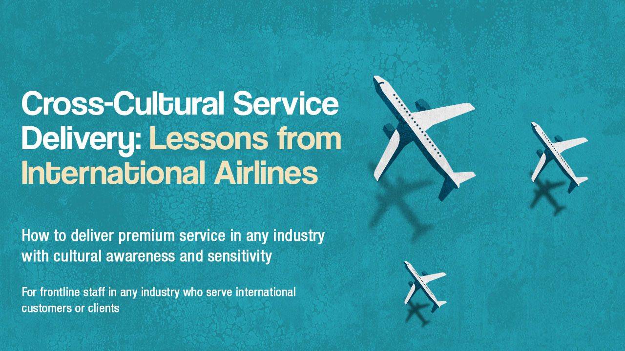 Cross-Cultural Service Delivery: Lessons from International Airlines | How to deliver premium service with cultural awareness and sensitivity
