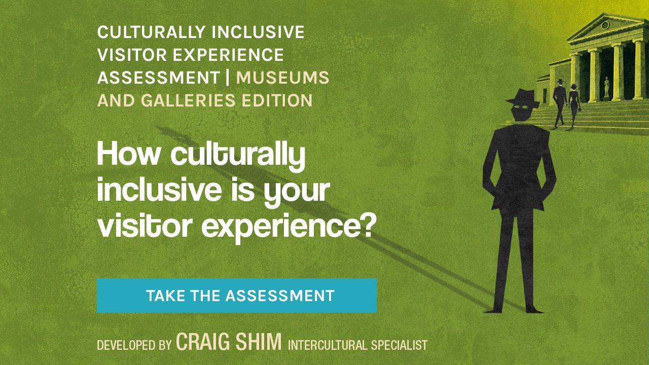 Culturally Inclusive Visitor Experience Assessment | Museums and Galleries Edition