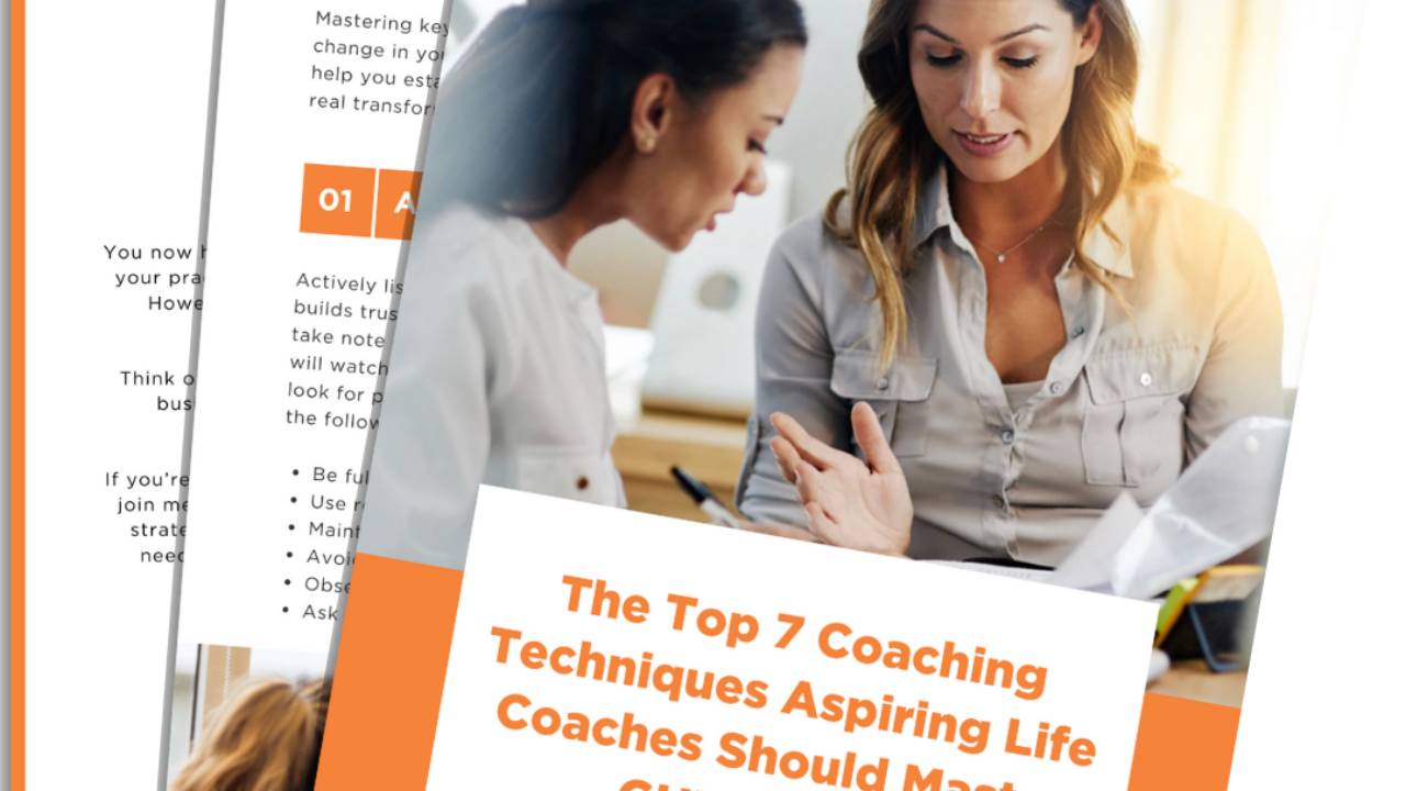 The Top 7 Coaching Techniques Guidebook for Aspiring Life Coaches