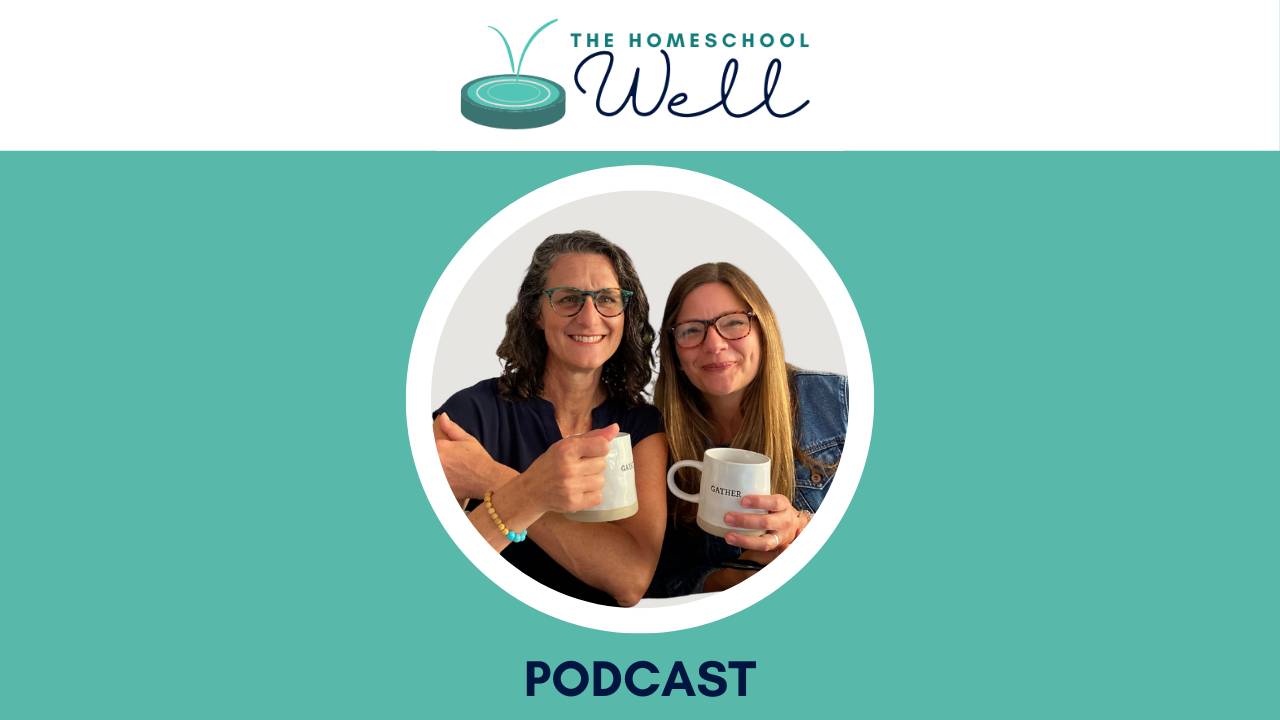 The Homeschool Well Podcast