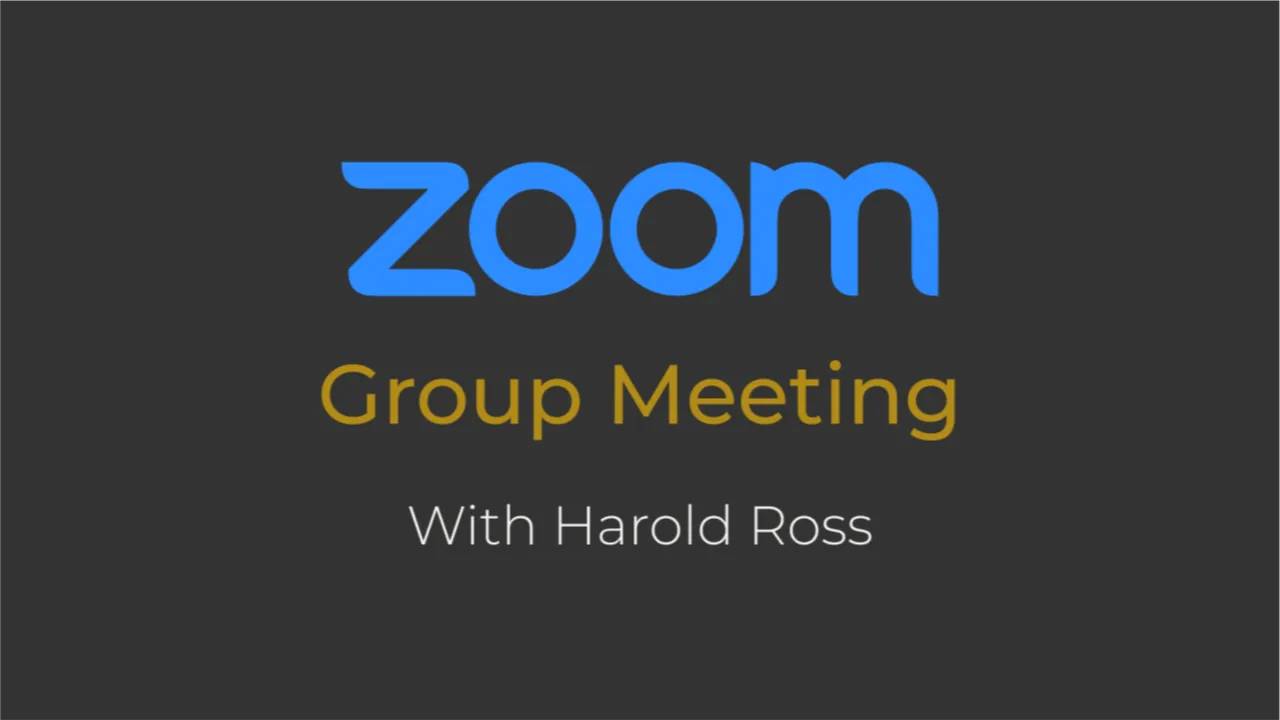 Group Zoom Meeting With Harold Ross