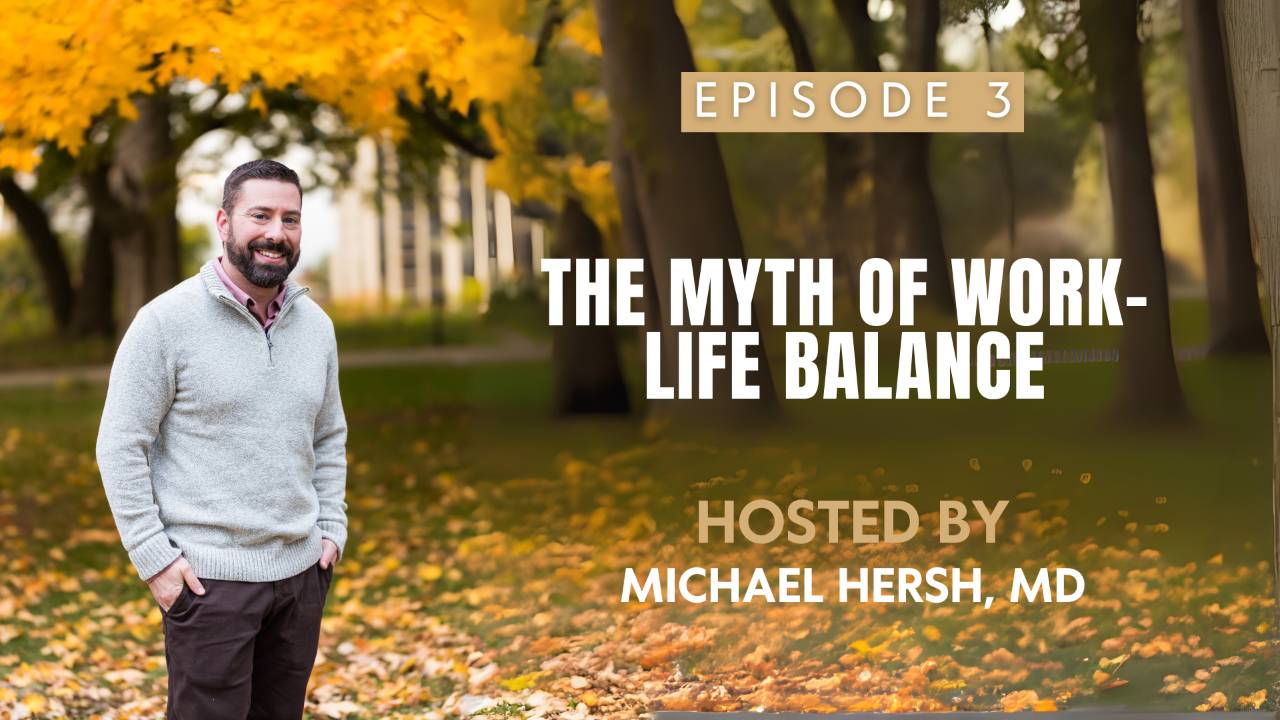 The Myth Of Work-Life Balance | Ep3
