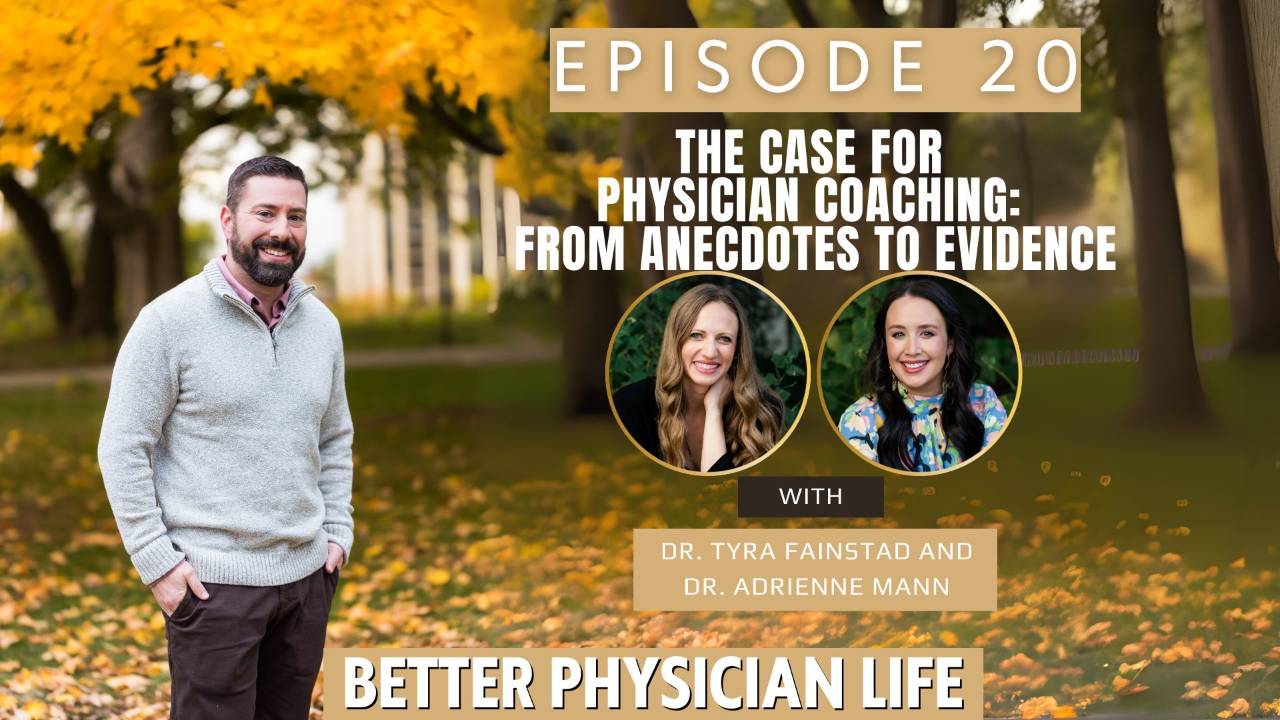 Better Physician Life Podcast Episode 20 thumbnail