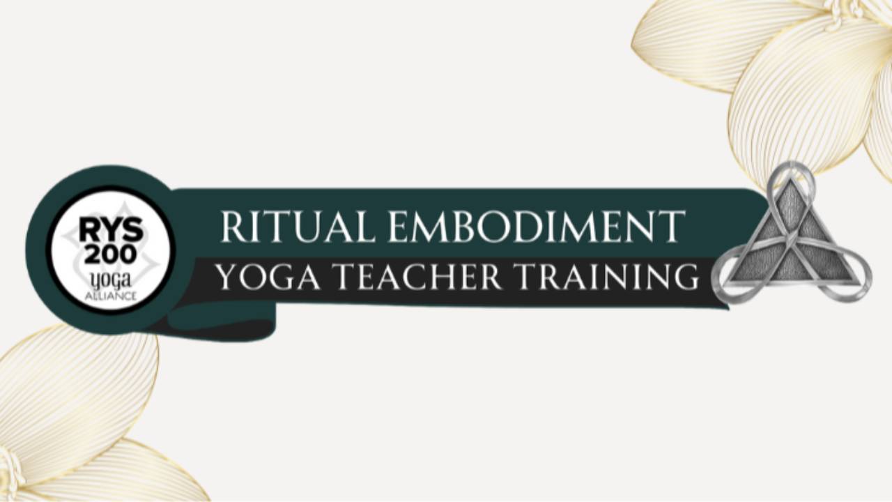 Ritual Embodiment Yoga Teacher Training