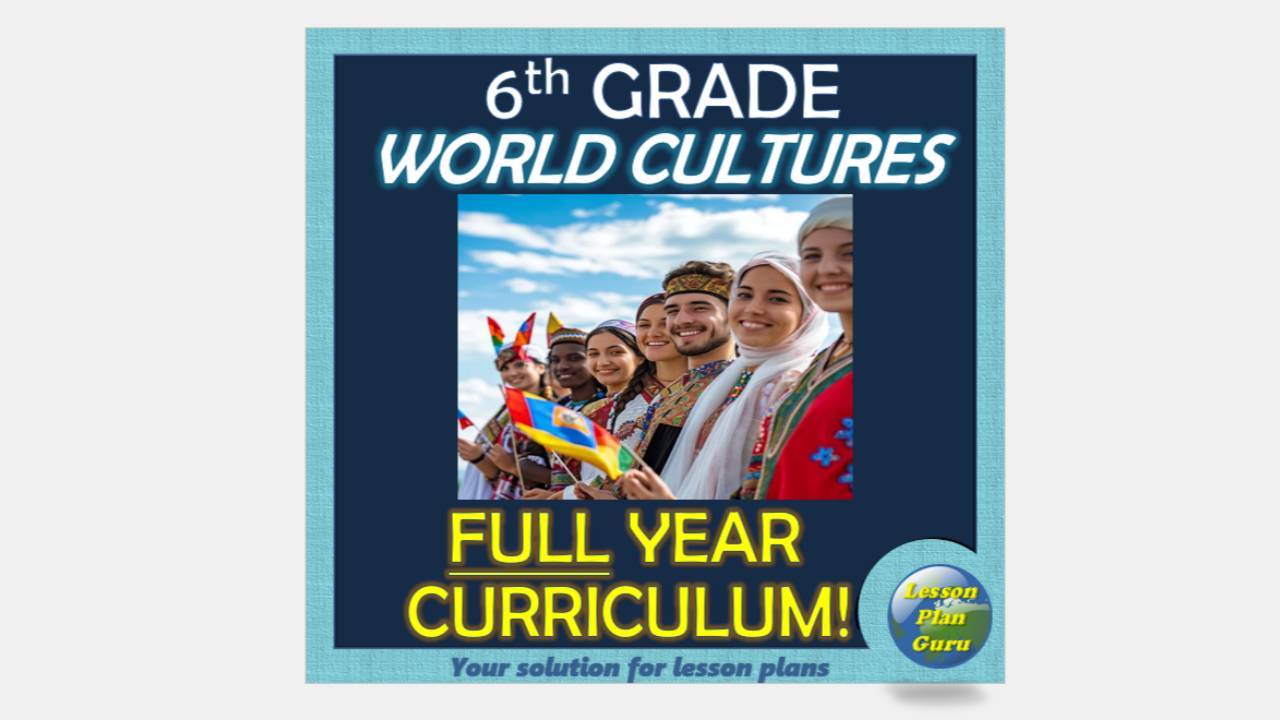 TEKS 6th Grade Social Studies World Cultures Year Long Curriculum