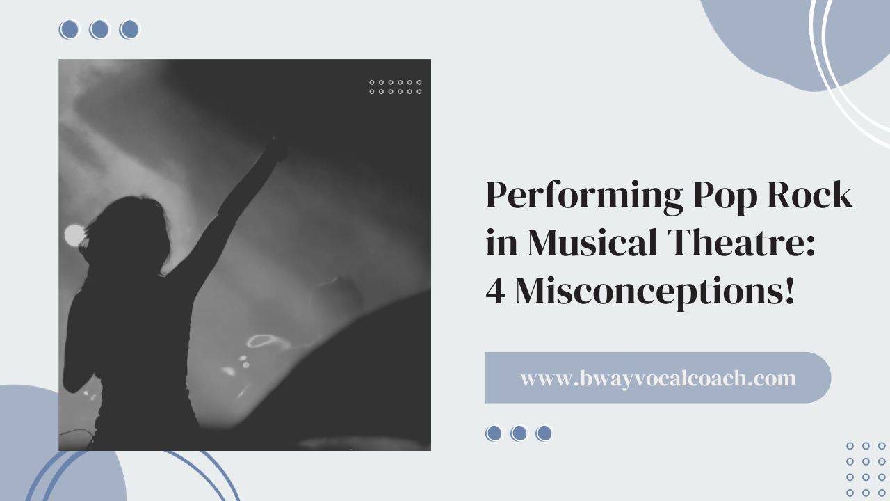 Performing Pop Rock in Musical Theatre: 4 Misconceptions!