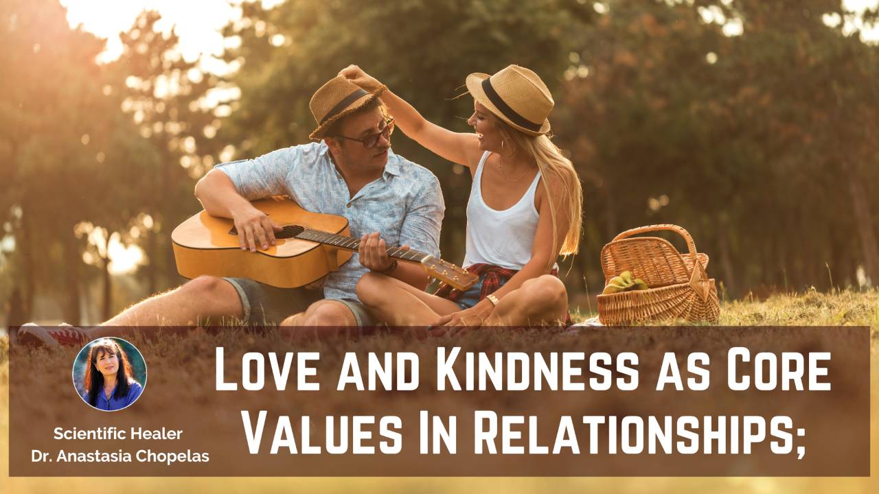 Love and Kindness as Core Values In Relationships